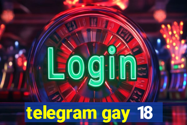 telegram gay 18